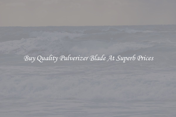 Buy Quality Pulverizer Blade At Superb Prices