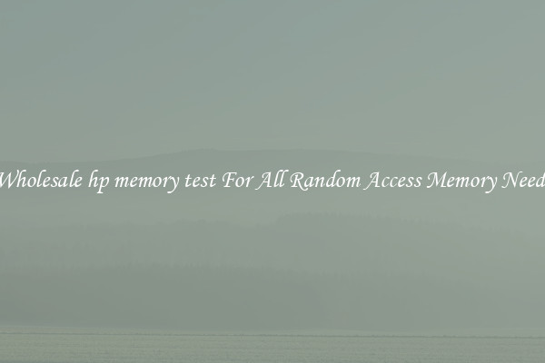 Wholesale hp memory test For All Random Access Memory Needs