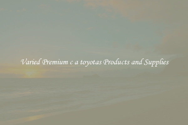 Varied Premium c a toyotas Products and Supplies