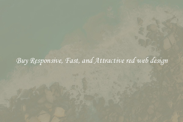 Buy Responsive, Fast, and Attractive red web design