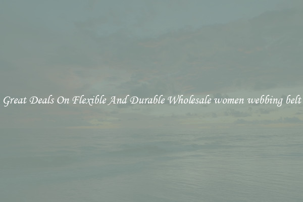 Great Deals On Flexible And Durable Wholesale women webbing belt