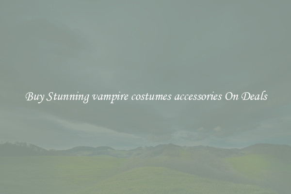 Buy Stunning vampire costumes accessories On Deals