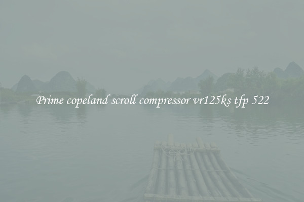Prime copeland scroll compressor vr125ks tfp 522