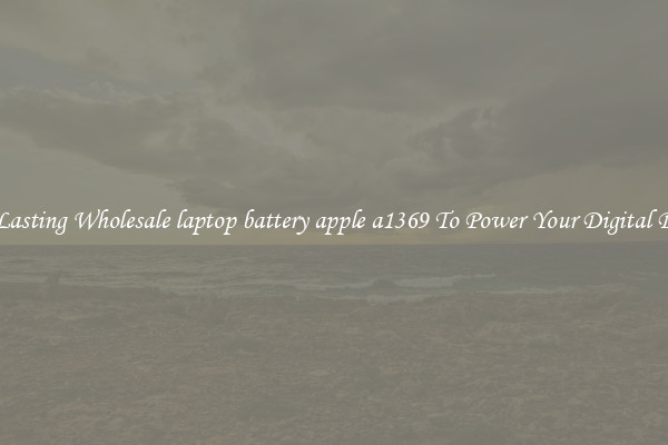 Long Lasting Wholesale laptop battery apple a1369 To Power Your Digital Devices