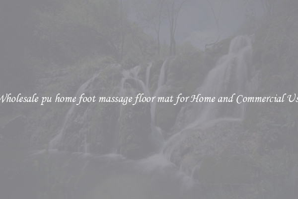 Wholesale pu home foot massage floor mat for Home and Commercial Use