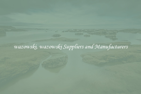 wazowski, wazowski Suppliers and Manufacturers
