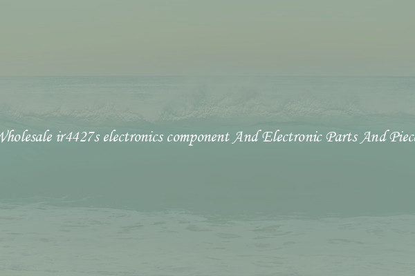 Wholesale ir4427s electronics component And Electronic Parts And Pieces