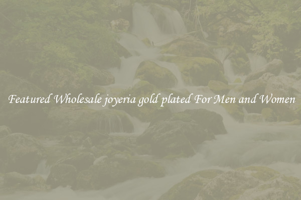 Featured Wholesale joyeria gold plated For Men and Women