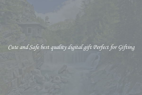 Cute and Safe best quality digital gift Perfect for Gifting
