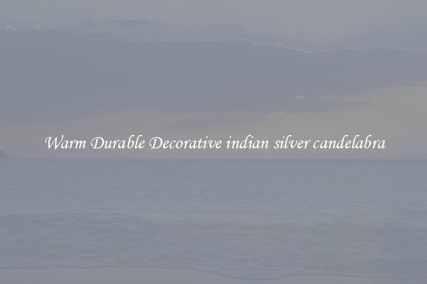 Warm Durable Decorative indian silver candelabra
