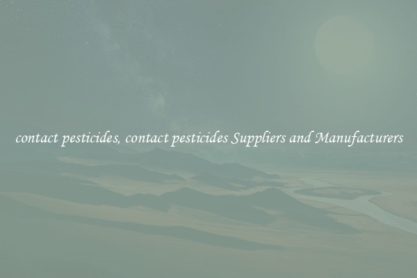 contact pesticides, contact pesticides Suppliers and Manufacturers